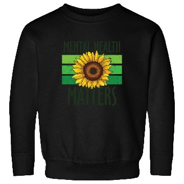 Discover Mental Health Matters Green Sunflower Sweatshirts
