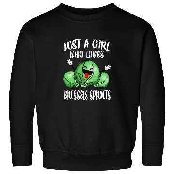 Discover Just A Girl Who Loves Brussels Sprouts Vegetable V Sweatshirts
