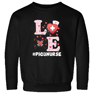 Discover Cute PICU Nurse Valentines Day Design Sweatshirts