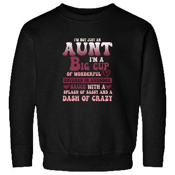 Discover I’m Not Just An Aunt Big Cup Sweatshirts