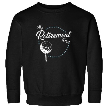 Discover My Retirement Plan Golf Sweatshirts