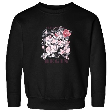 Discover Let the spring begin Sweatshirts