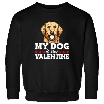 Discover My Dog Is My Valentine Date Cute Doggy Sweatshirts