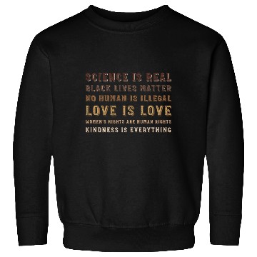 Discover science is real black lives matter no human Sweatshirts