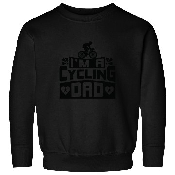 Discover I am a cycling dad Sweatshirts