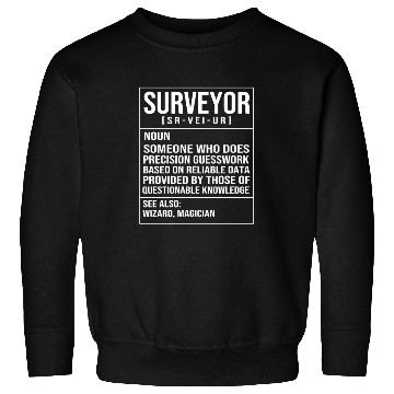 Discover Engineer Land Surveying Definition Funny Surveyor Sweatshirts