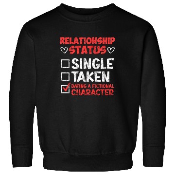 Discover Relationship status dating fictional character Sweatshirts