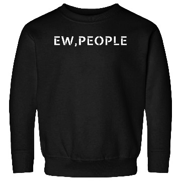 Discover Ew people Sweatshirts
