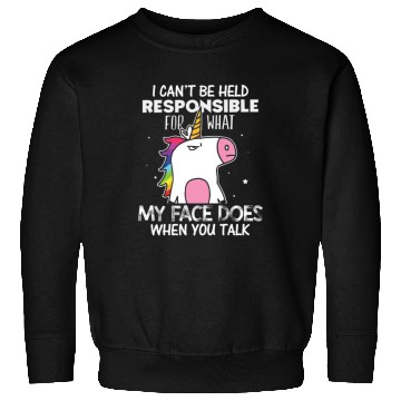 Discover Unicorns My Face Does When You Talk Sweatshirts