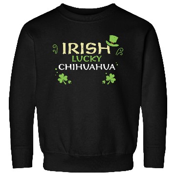 Discover Irish Lucky Chihuahua Sweatshirts