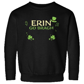 Discover Erin go bragh - St. Patrick's Day Sweatshirts
