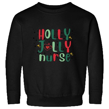 Discover HOLLY JOLLY NURSE 3 Sweatshirts