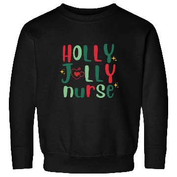 Discover HOLLY JOLLY NURSE4 Sweatshirts