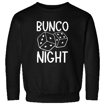 Discover Bunco Night Sweatshirts