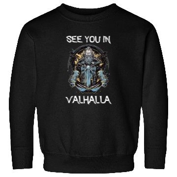 Discover See You in Valhalla Sweatshirts