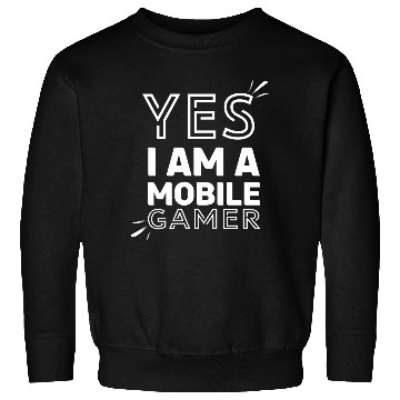 Discover 'Yes, I am a Mobile Gamer' - (White) Design Sweatshirts