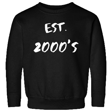 Discover Est. 2000's Sweatshirts