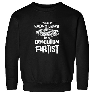 Discover Demolition Derby Car Demo Driver Sweatshirts