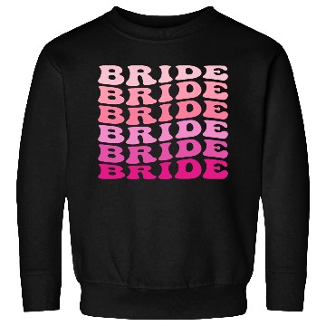 Discover BRIDE,Bachelorette Party Sweatshirts,Girls Trip