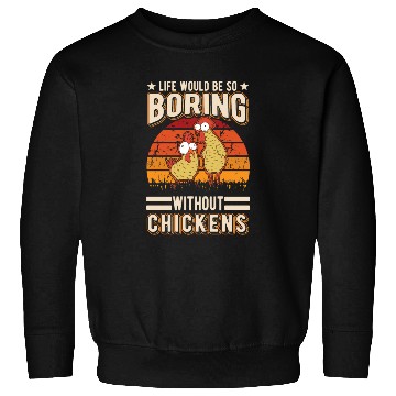 Discover Chickens Chicken Farm Farmer Sweatshirts