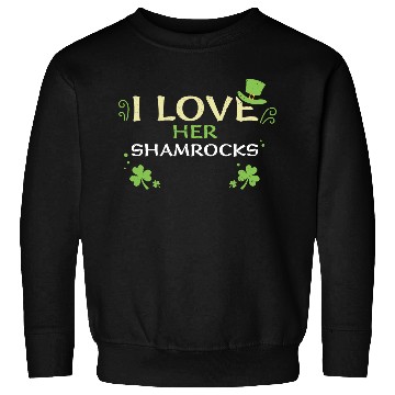Discover I Love Her Shamrocks Sweatshirts