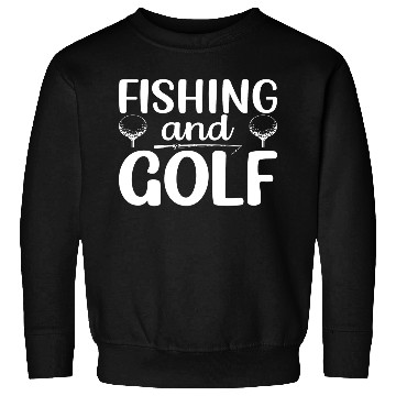 Discover Fishing and Golf Sweatshirts