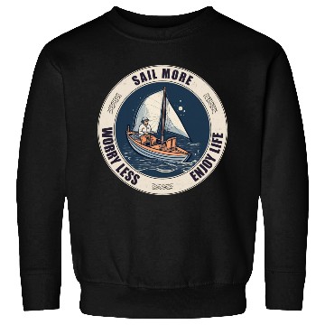 Discover Sail More, Worry Less, Enjoy Life - A Sailing Desi Sweatshirts