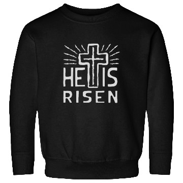 Discover Christian Cross Easter He is Risen Sweatshirts