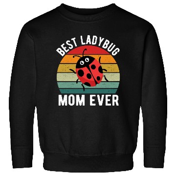 Discover Best Ladybug Mom Ever I Ladybug Sweatshirts