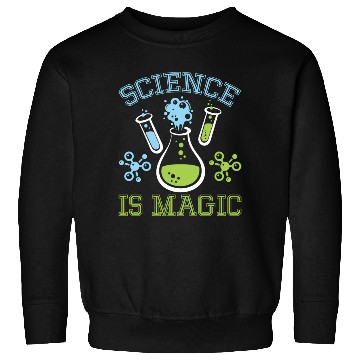 Discover Science Is Magic I Chemistry Sweatshirts