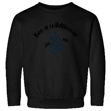 Discover Bee a wildflower Sweatshirts