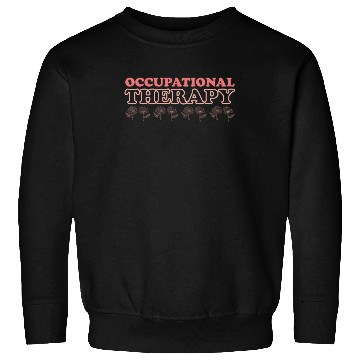 Discover Cute Occupational Therapy Apparel Sweatshirts