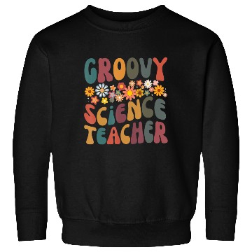 Discover Groovy Science Teacher Retro Colorful Design Sweatshirts