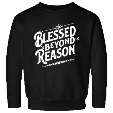 Discover Blessed Beyond Reason White Apparel & Accessories Sweatshirts