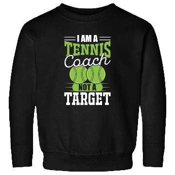 Discover I AM A TENNIS COACH 2 Sweatshirts