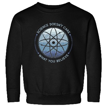Discover Science Doesn't Care Sweatshirts