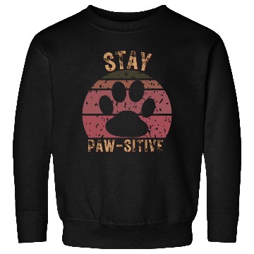 Discover STAY PAWSITIVE ( positive) Sweatshirts
