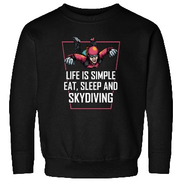 Discover Skydiving Life Simple Eat Sleep Sweatshirts