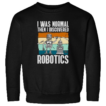 Discover Robot Technician Sweatshirts