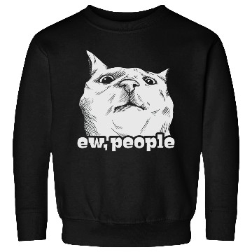 Discover Funny Cat Ew People Sweatshirts