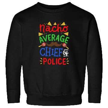 Discover Chief Police Cinco De Mayo Sweatshirts