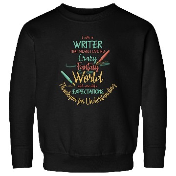 Discover Writer Live In Fantasy World Author Sweatshirts