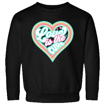 Discover LOVE IS THE CURE (blue) Sweatshirts