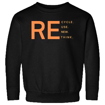 Discover Recycle use new think Classic Sweatshirts