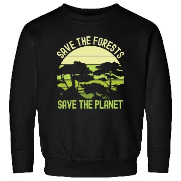 Discover Earth Day Save The Forests Save The Planet Nature Sweatshirts