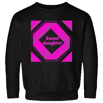 Discover Sweet daughter Sweatshirts