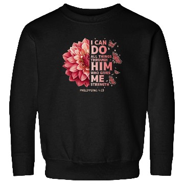 Discover Philippians 4:13 Flower Scripture Devotee Christia Sweatshirts