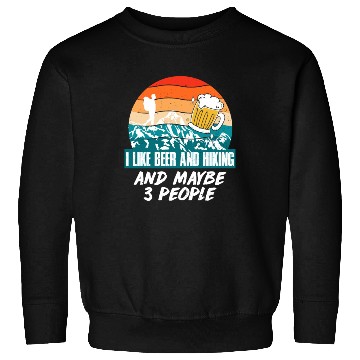 Discover I like Beer and Hiking Mountain lover Wanderlust Sweatshirts