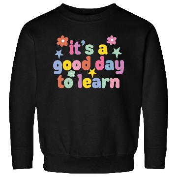 Discover It's a good Day to learn - Cute Vintage Sweatshirts