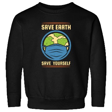 Discover Earth Day Save Earth Save Yourself Pro Environment Sweatshirts